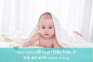 cach-chua-roi-loan -tieu-hoa-o-tre-so-sinh-nhanh-chong