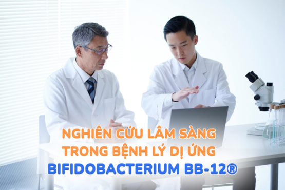 Nghiên cứu lâm sàng chứng minh hiệu quả của Bifidobacterium BB-12® trong bệnh lý dị ứng