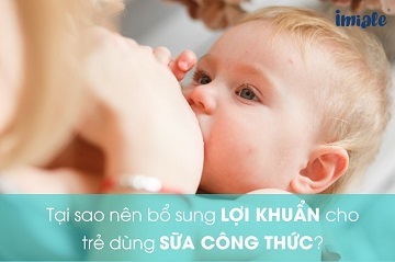 Tại sao nên bổ sung lợi khuẩn cho trẻ dùng sữa công thức