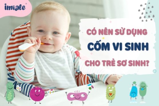 Có nên sử dụng cốm vi sinh cho trẻ sơ sinh?