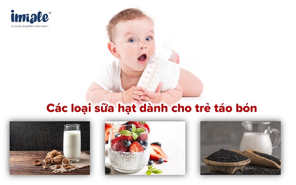 một số sữa hạt dành cho trẻ táo bón