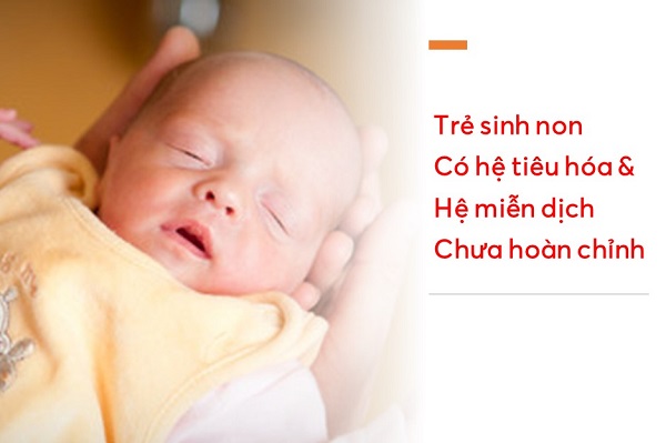 trẻ sinh non có hệ tiêu hóa và miễn dịch chưa hoàn chỉnh