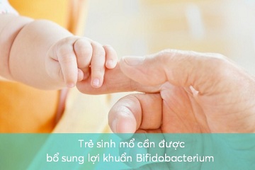 Vi-sao-tre-sinh-mo-can-duoc-bo-sung-bifidobacterium-tu-som-4