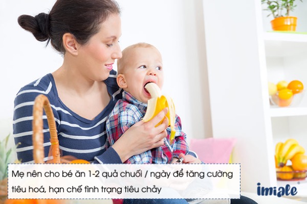 Trẻ bị tiêu chảy nên ăn gì? chuối