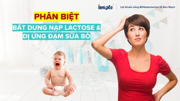 Nguyên nhân dẫn đến bất dung nạp lactose là gì?
