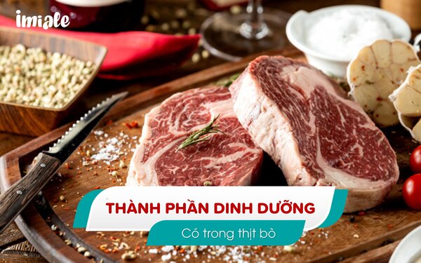 I - Thành phần dinh dưỡng có trong thịt bò 1