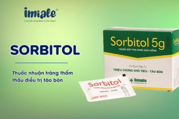 Thuốc Sorbitol: Công dụng, cách dùng, lưu ý từ chuyên gia