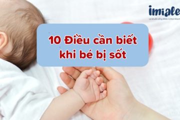 10 điều cần biết khi trẻ bị sốt