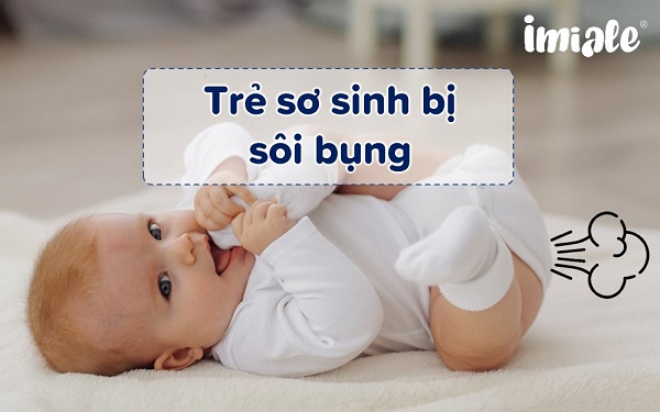 trẻ sơ sinh bị sôi bụng