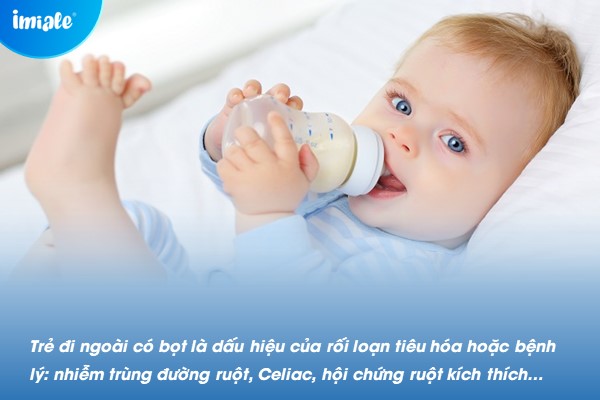 trẻ đi ngoài có bọt do bệnh lý