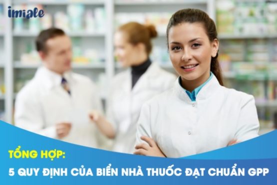 Tổng hợp 5 quy định của biển nhà thuốc đạt chuẩn GPP
