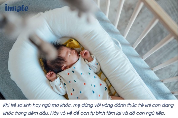 Những lưu ý khi trẻ sơ sinh hay ngủ mơ khóc