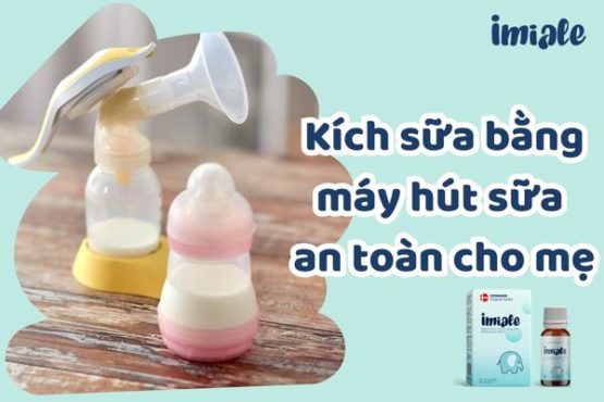 kích sữa bằng máy hút sữa