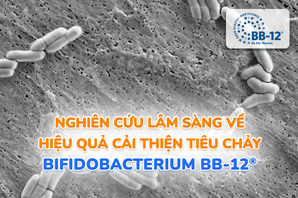 Nghiên cứu lâm sàng chứng minh bifdiobacterium bb-12 cải thiện tiêu chảy