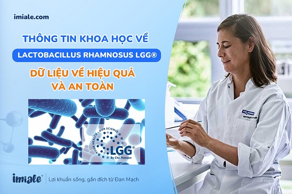 Thông tin khoa học về hiệu quả và an toàn của chủng LGG